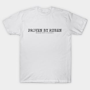 Proven By Ruben Productivity Coaching T-Shirt